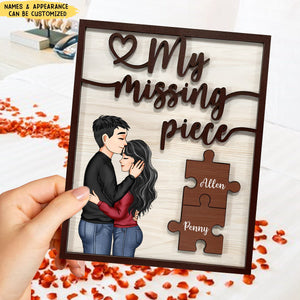 My Missing Piece - Personalized Wooden Plaque, Valentine's Day Gift For Couple