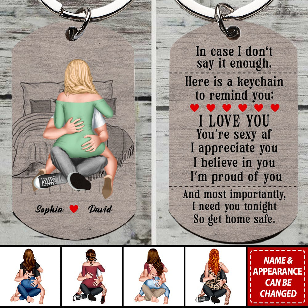Personalized Stainless Steel Keychain- Couple Gift- I Need You Tonight So Get Home Safe