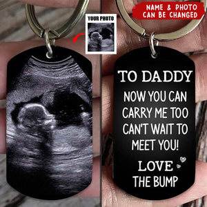 Gift For Custom Photo To Daddy Now You Can Carry Me Too Stainless Steel Keychain