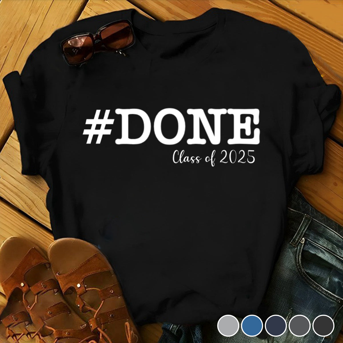 Done Class Of 2025 Personalized Graduation T-shirt