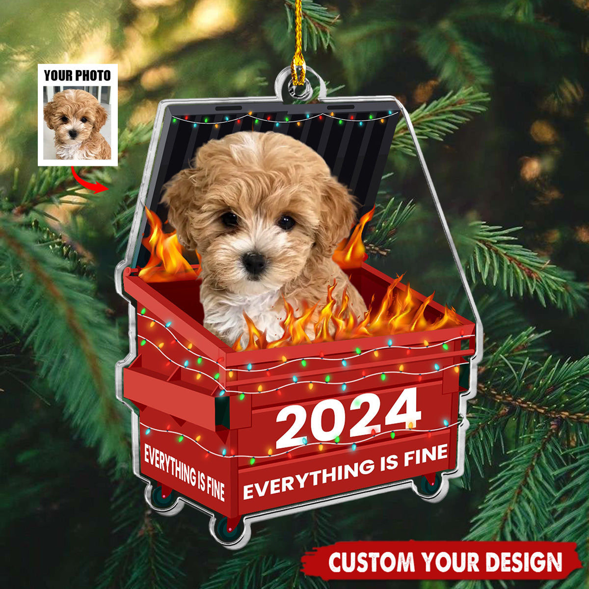 Dumpster On Fire - Everything Is Fine - Personalized Acrylic Photo Ornament
