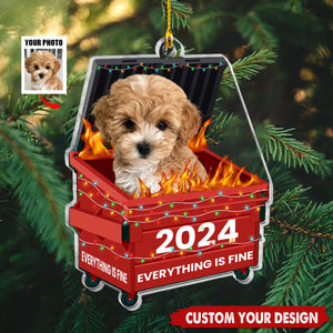 Dumpster On Fire - Everything Is Fine - Personalized Acrylic Photo Ornament