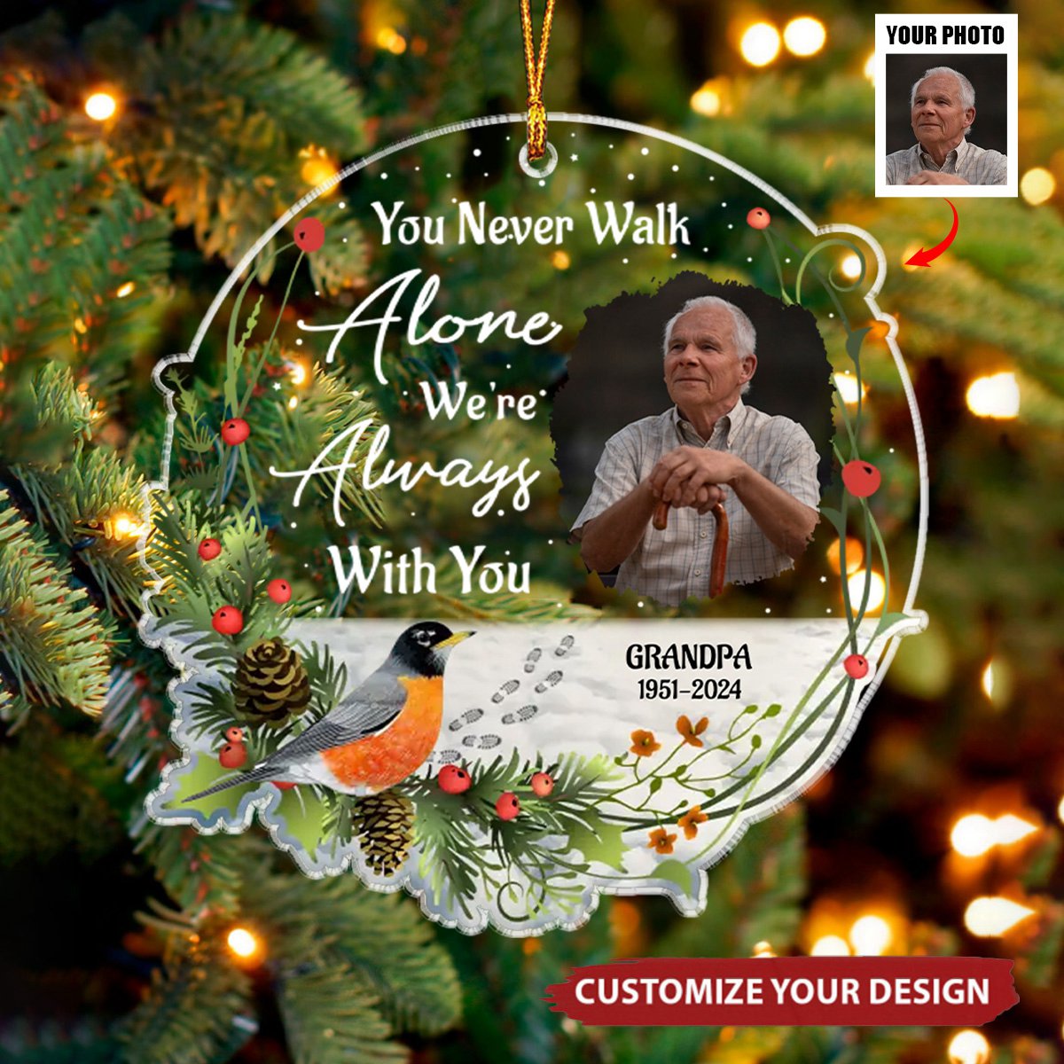 Custom Photo You Never Walk Alone - Memorial Personalized Acrylic Ornament