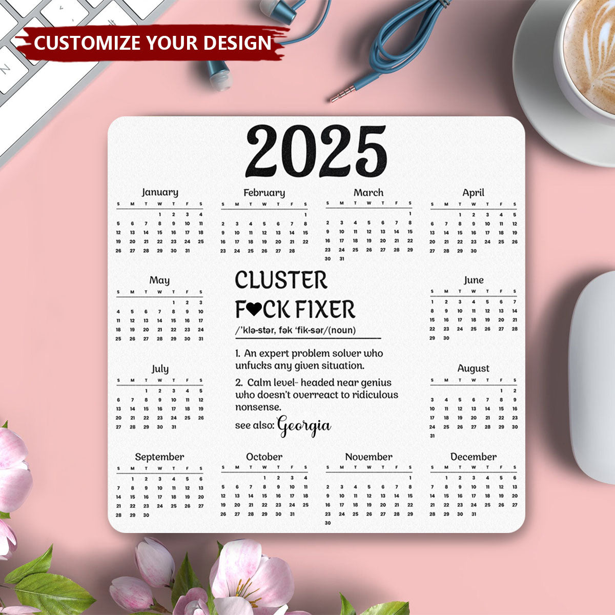 Cluster F*ck Fixer 2025 Calendar - Personalized Mouse Pad