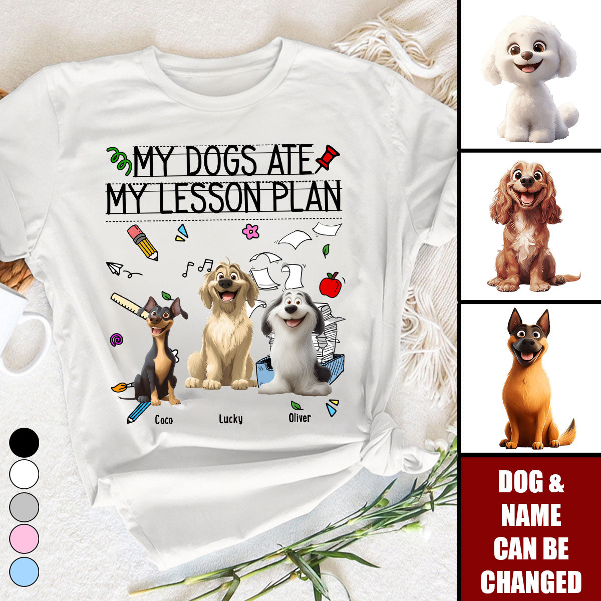 My Dog Ate My Lesson Plan Teacher - Personalized Shirt