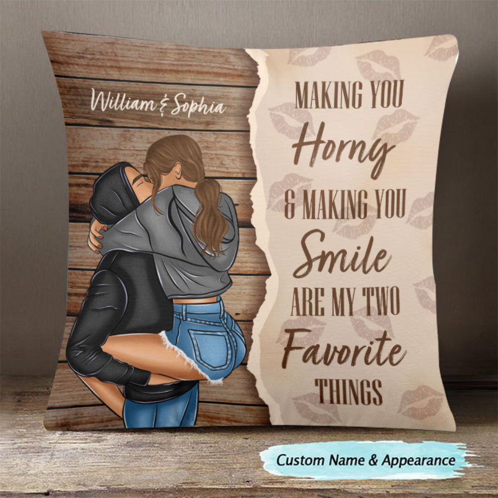 Making You Horny & Making You Smile - Personalized Pillow