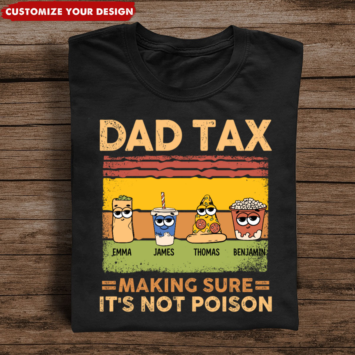 Dad Tax Making Sure It's Not Poison - Personalized Shirt