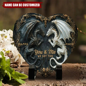 You & Me We Got This - Couple Personalized Dragon Heart Shaped Stone