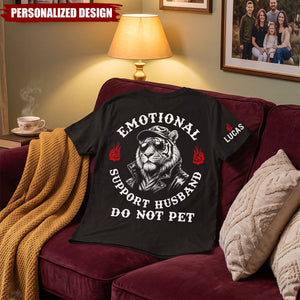 Emotional Support Husband Do Not - Funny Shirt For Him - Up To 10 Names - Personalized Shirt