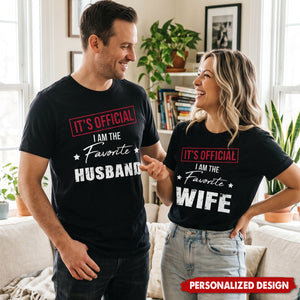 It's Official I Am The Favorite Family Matching T-Shirt, Funny Shirt Gift For Family