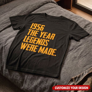 The Year Legends Were Made - Gifts For Him, Dad, Husband, Grandpa - Personalized Shirt