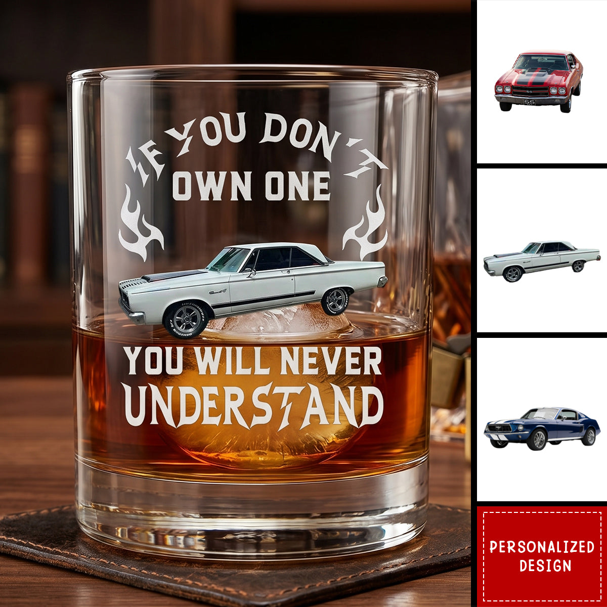 If You Don't Own One You Will Never Understand - Personalized Whiskey Glass - Gifts For Him, Husband, Grandpa, Dad