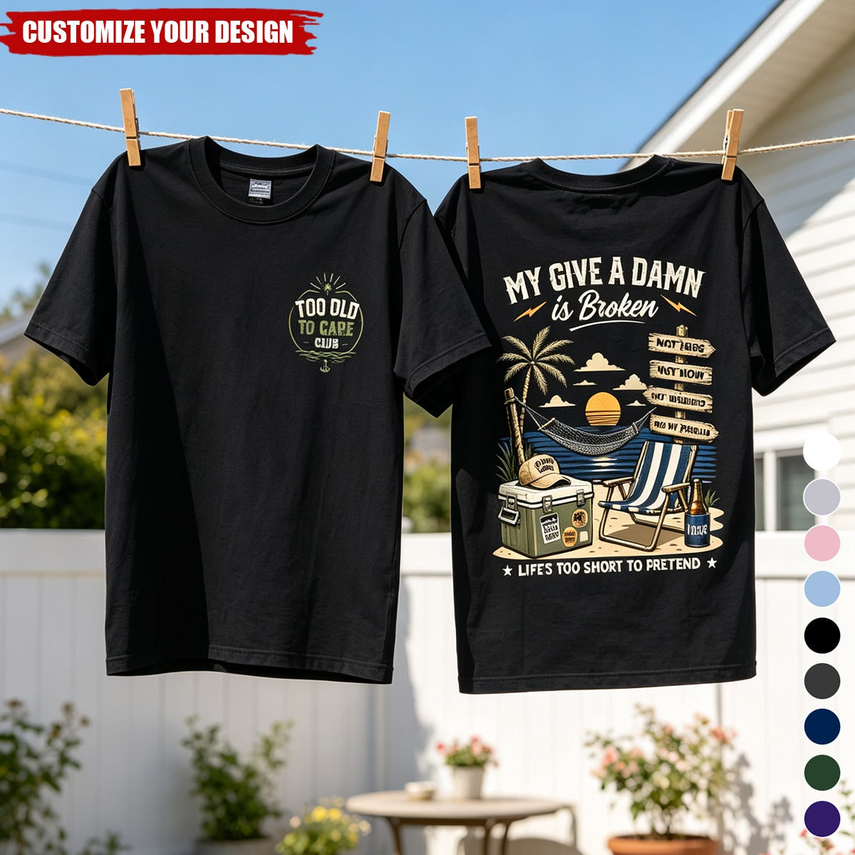 Custom Summer T-shirt - Personalized Retirement Gifts For Women, Men - Too Old To Care