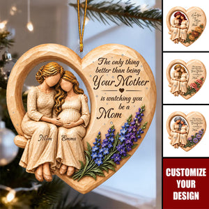 Watching You Be a Mom - Custom Ornament, Gift for Daughter