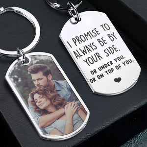 I Promise To Be - Personalized Engraved Stainless Steel Keychain