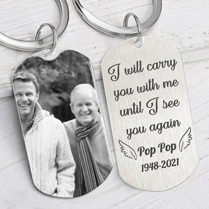 I Will Carry You With Me Until, Personalized Keychain, Memorial Gifts