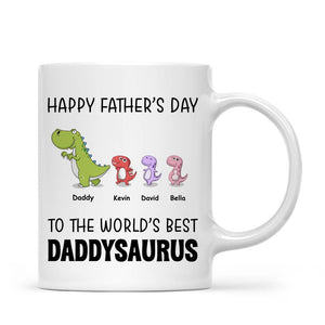 Father's Day Mug - Happy Father's Day To The World's Best Daddysaurus - Personalized Mug