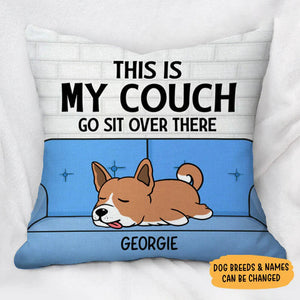 This Is Our Couch Sit Over There, Personalized Pillowcase, Custom Gift For Dog Lovers