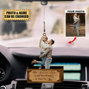 Personalized Car Hanging Ornament - Gift For Couple - My Favorite Place In All The World Is Next To You