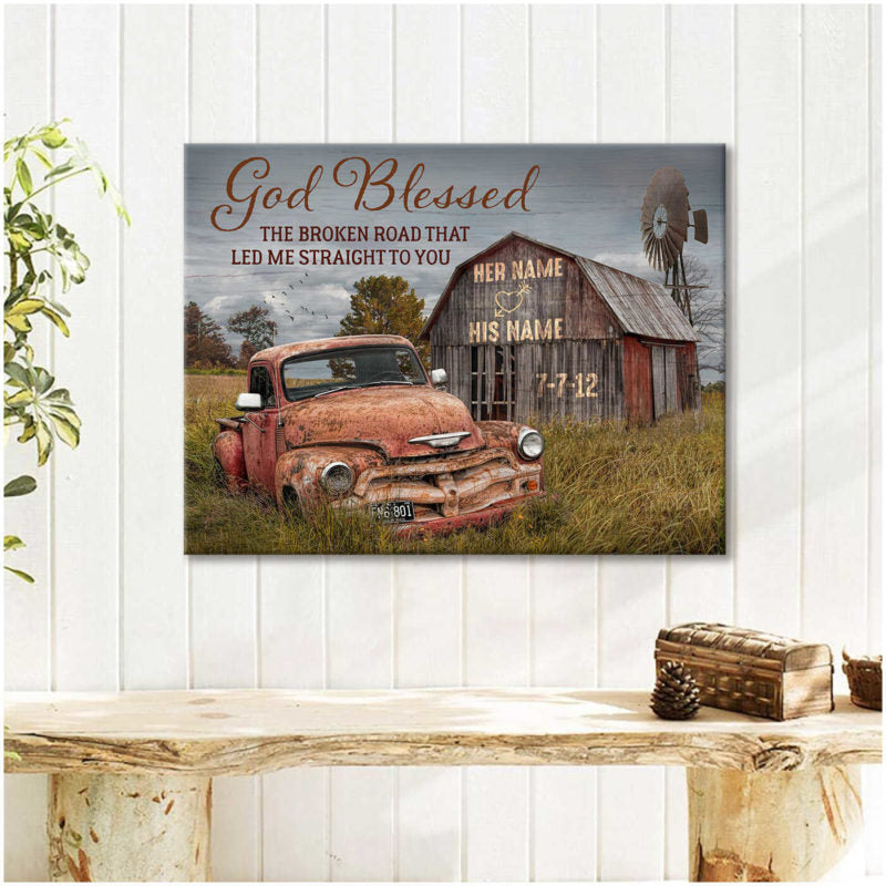 Custom Poster Prints Anniversary Wedding Gift God Blessed The Broken Road Old Truck and Barn Wall Art Decor
