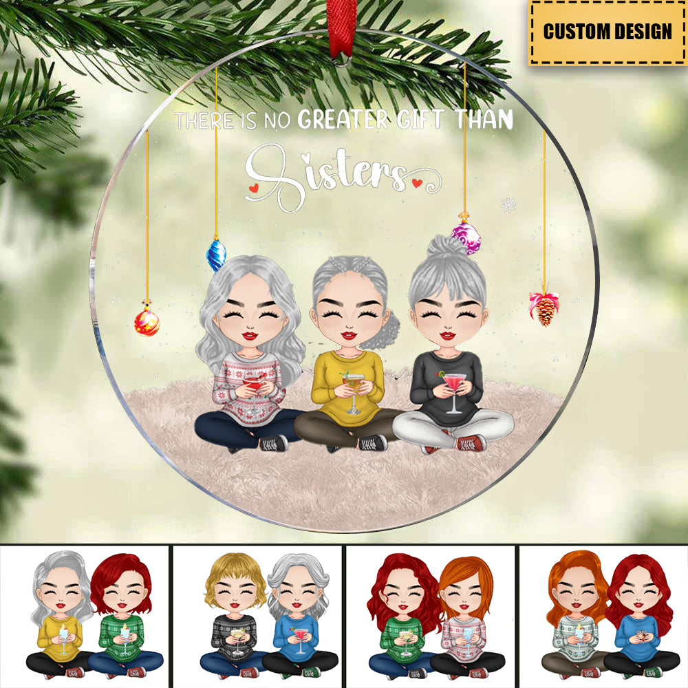 Sisters - There Is No Greater Gift Than Sisters Ver 2 - Personalized Circle Ornament
