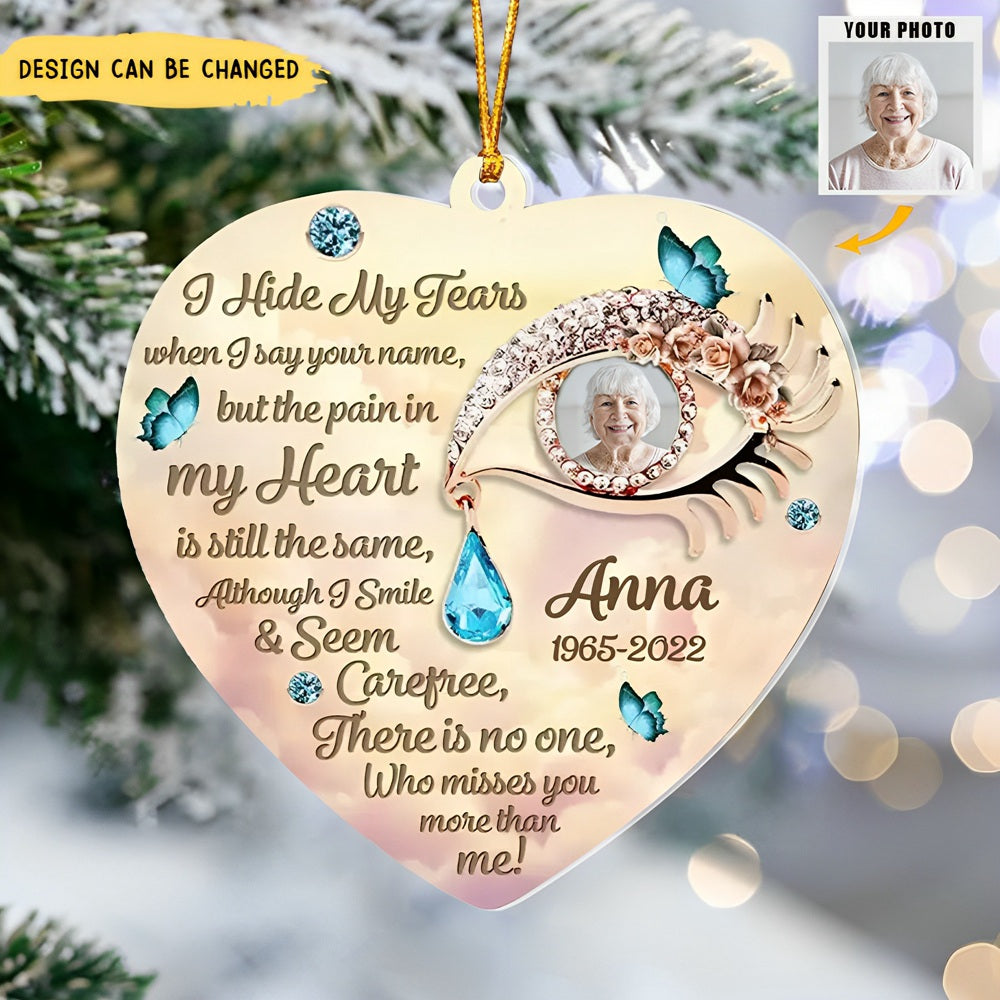 I Hide My Tears When I Say Your Name - Personalized Ornament