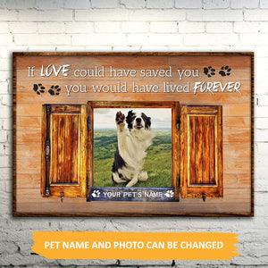 IF LOVE COULD HAVE SAVED YOU-DOG MEMORIAL GIFT - PERSONALIZED CUSTOM POSTER