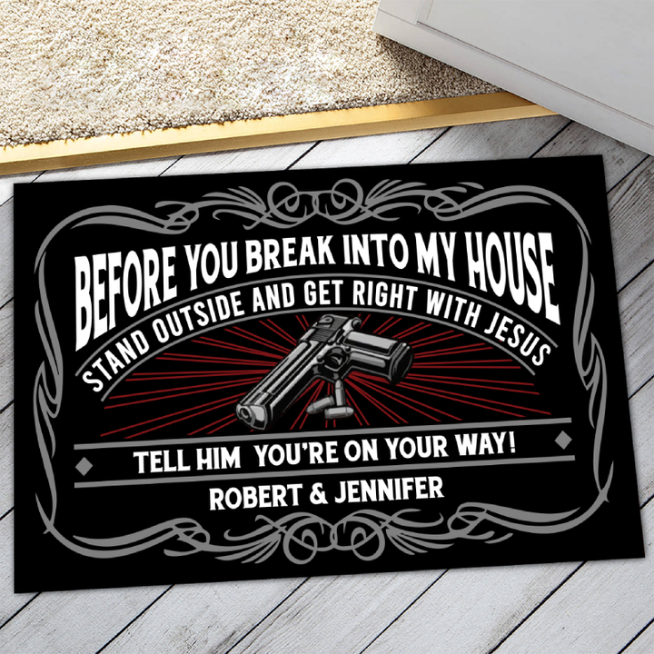 Personalized Door mat - Before you break into my house