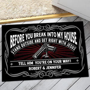 Personalized Door mat - Before you break into my house
