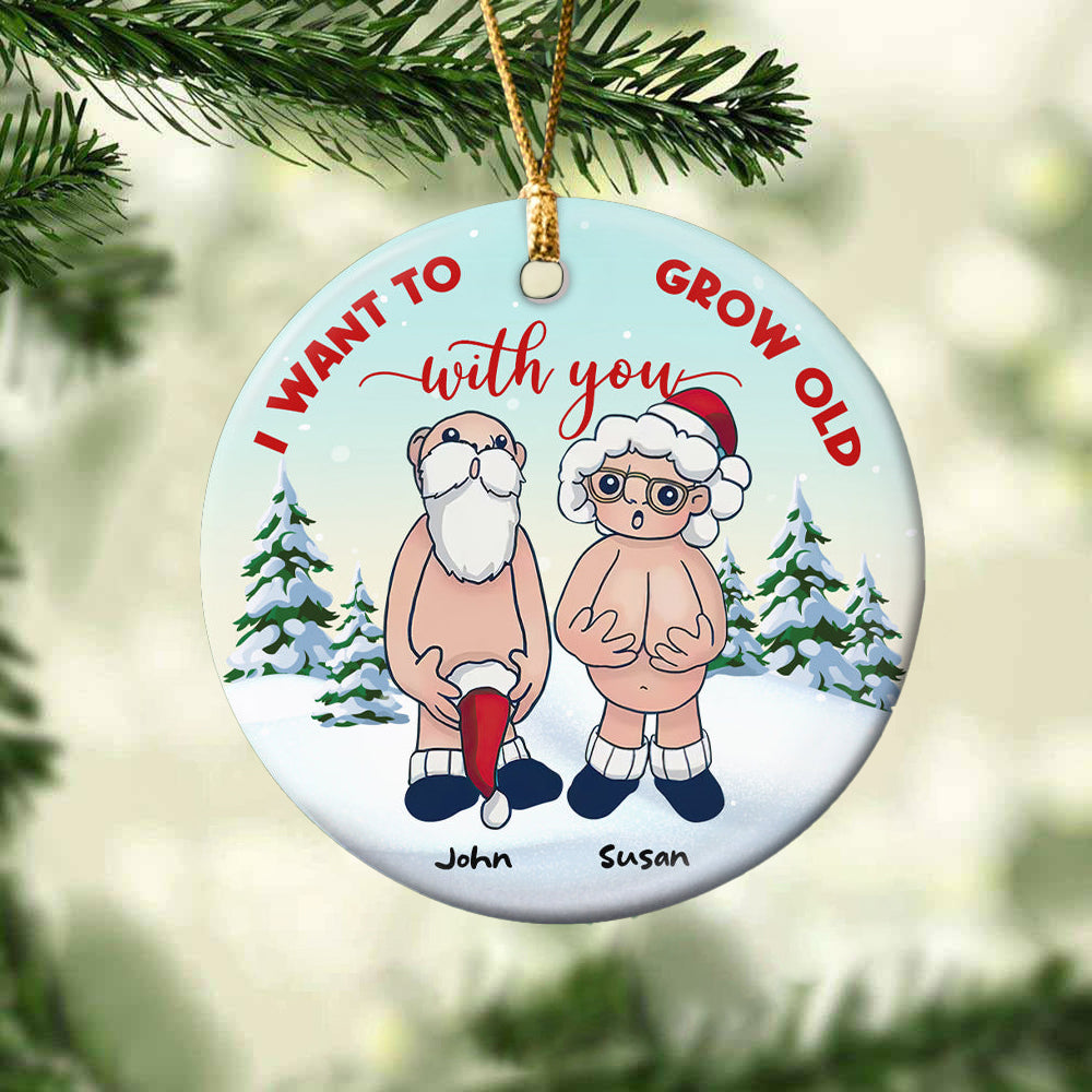 Funny Santa Couple Ceramic Ornament - Personalized Christmas Gift - Want To Grow Old With You