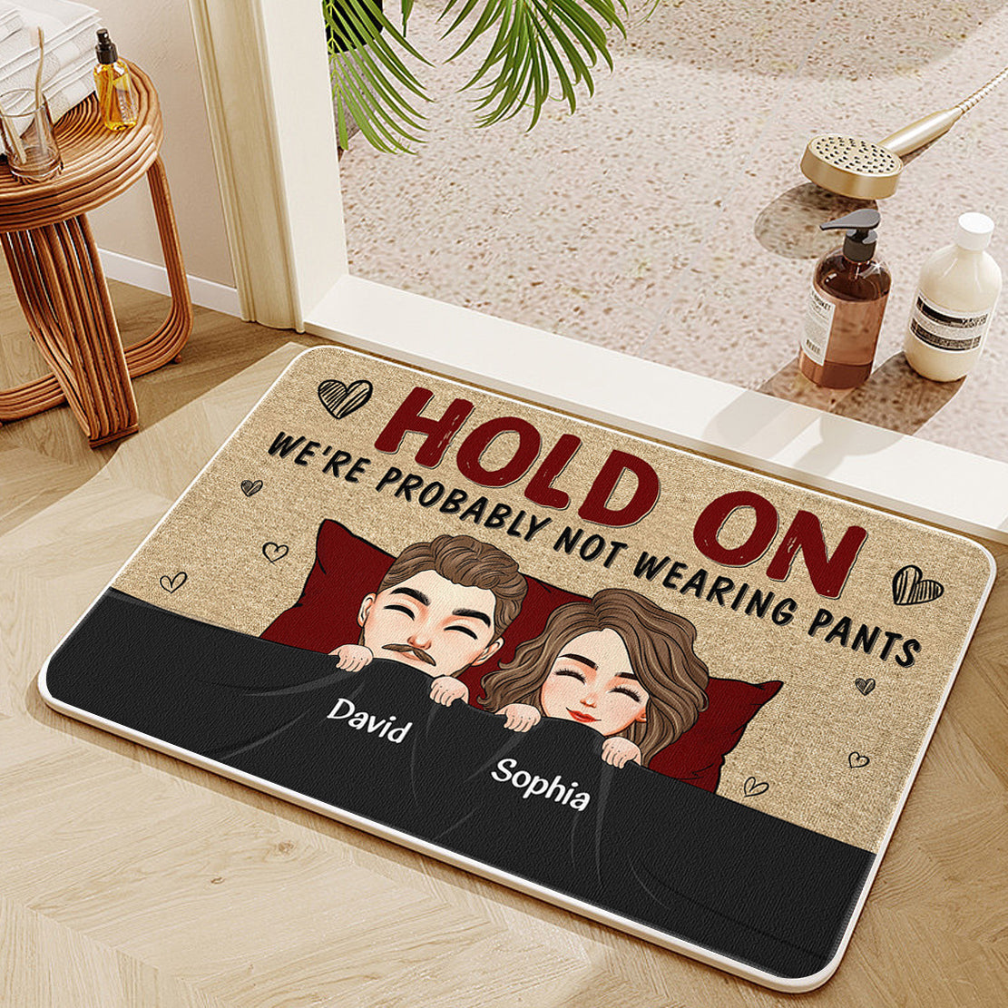 We're Probably Not Wearing Pants - Personalized Doormat - Home Decor, Funny Gift For Couple, Husband, Wife, Lover, Boyfriend, Girlfriend