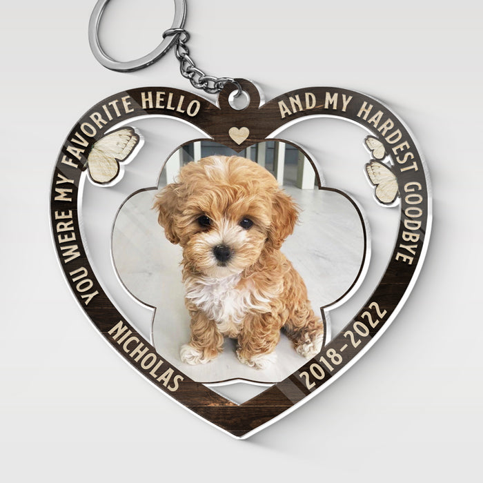 You Were My Favorite Hello - Memorial Personalized Custom Heart Shaped Acrylic Keychain - Upload Image, Sympathy Gift, Gift For Pet Owners, Pet Lovers