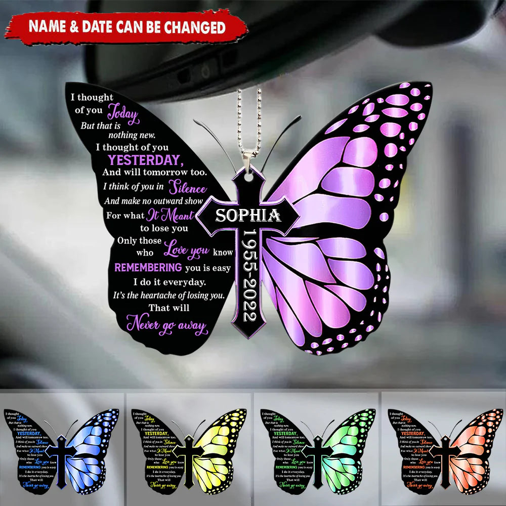 I Thought Of You Today Butterfly Memorial Personalized Arcylic Car Ornament
