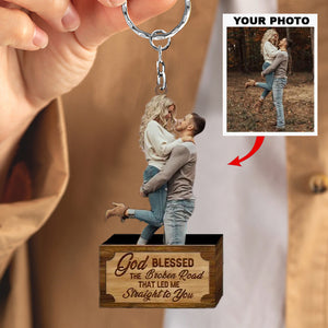 Gift For Couple Keychain - God Blessed The Broken Road Led Me Straight To You