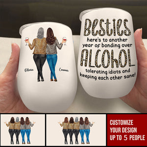 Besties, Tolerating, Bonding Over, Keeping Each Other Sane - Personalized Wine Tumbler