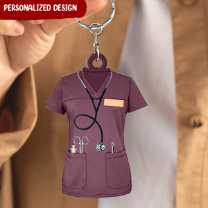 PERSONALIZED NURSE SCRUBS - GIFT FOR NURSE ACRYLIC KEYCHAIN