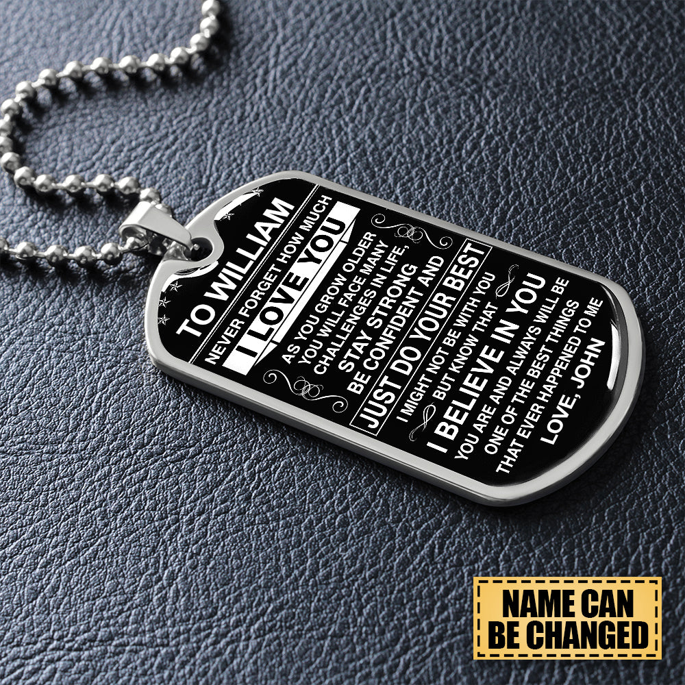 To My Son - Never Forget How Much I love You - Dog Tag - Ball Chain