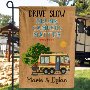 Drive Slow - Drunk Campers Matter - Personalized Camping Flag