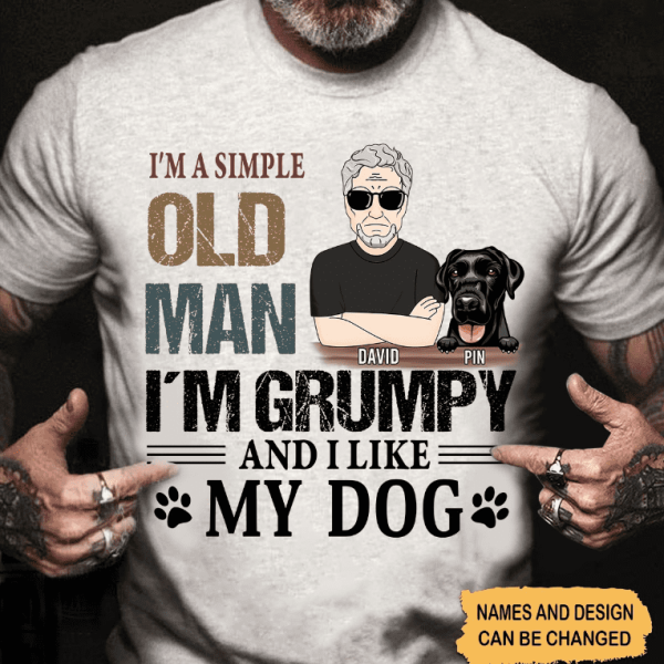 I'm A Simple Old Man I Like My Dogs Personalized Shirt Family Gift For Dog Lover SH-01459