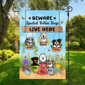 Beware Spoiled Rotten Dogs Live Here - Personalized Garden Flag For Her, For Him, Dog Lovers