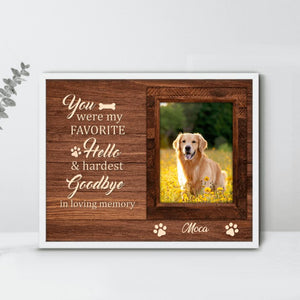 Custom Personalized Photo Memorial Dog Poster - Memorial Gifts For Dog Lovers - You Were My Favorite Hello & Hardest Goodbye In Loving Memory