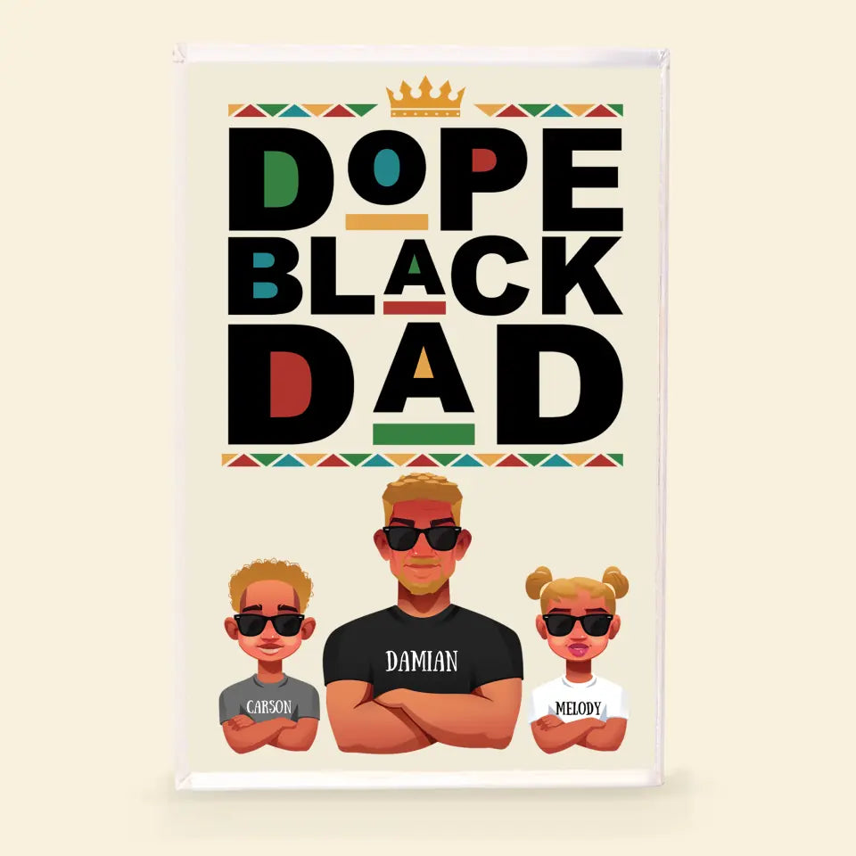 Personalized Rectangle Acrylic Plaque - Juneteenth, Father's Day, Birthday Gift For Dad, Grandpa - Dope Black Dad