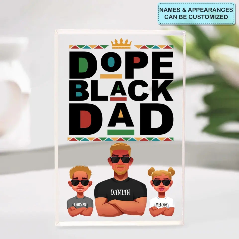 Personalized Rectangle Acrylic Plaque - Juneteenth, Father's Day, Birthday Gift For Dad, Grandpa - Dope Black Dad