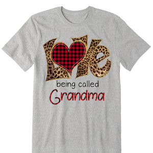 Love being called Grandma- Personalized Shirt