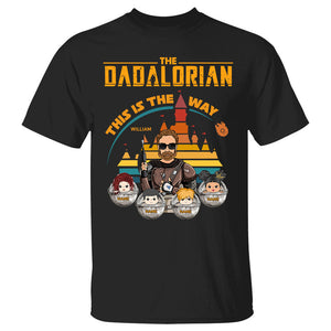 This Is The Way - Personalized T-shirt For Dad Mom Custom Nickname With Kids Gift