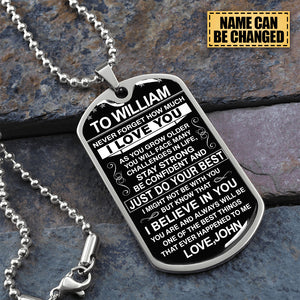 To My Son - Never Forget How Much I love You - Dog Tag - Ball Chain