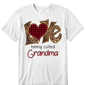 Love being called Grandma- Personalized Shirt