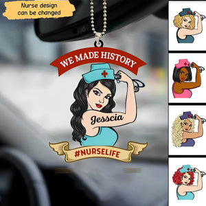 We Made History Nurse Strong Woman Personalized Car Acrylic Ornament