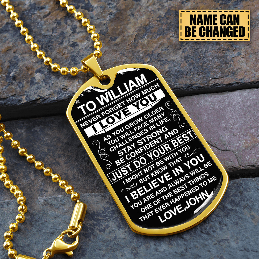 To My Son - Never Forget How Much I love You - Dog Tag - Ball Chain