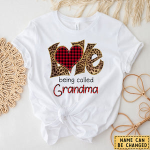 Love being called Grandma- Personalized Shirt